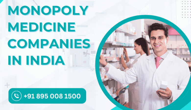 Top 10 Monopoly Medicine Companies in India