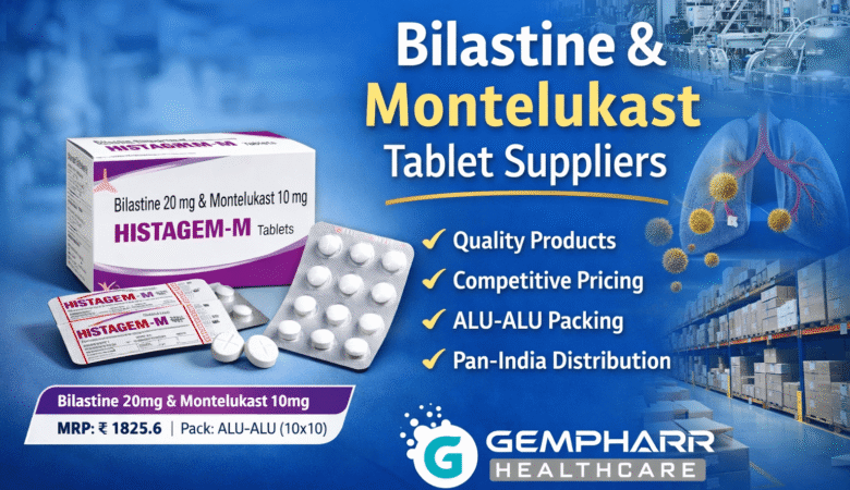 Bilastine and Montelukast Tablet Suppliers – Complete Guide for Buyers & Distributors